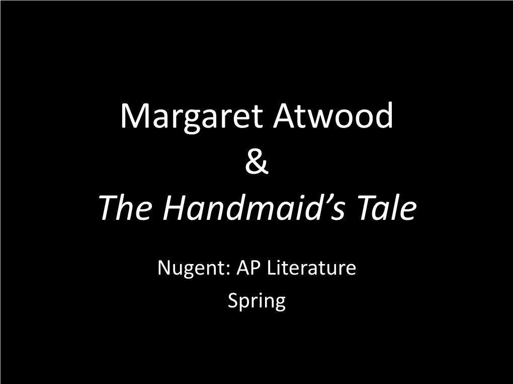 Margaret Atwood & the Handmaid’S Tale