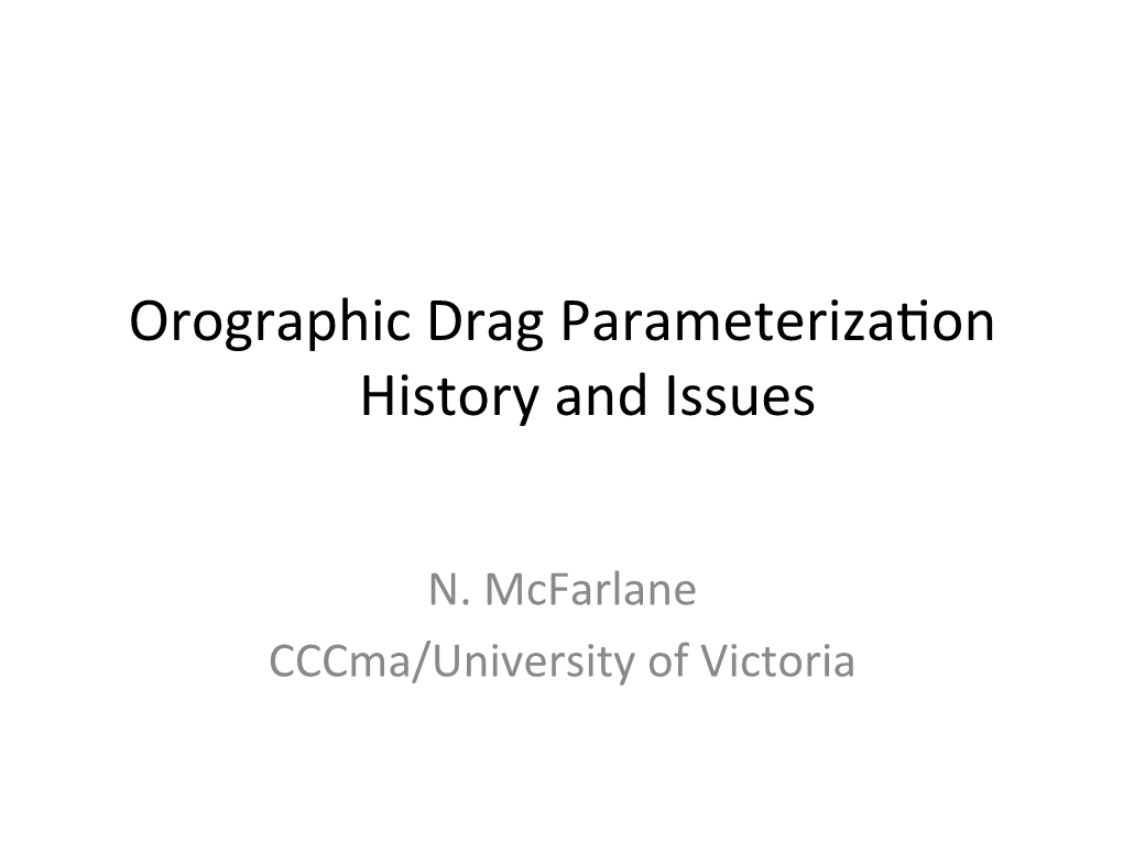 Orographic Drag Parameteriza[On History and Issues