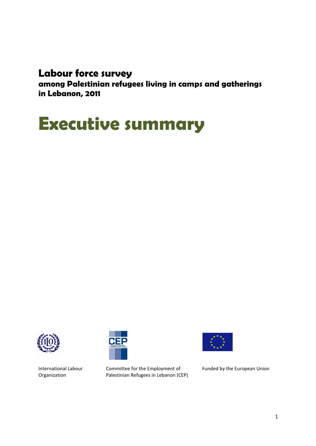 Labour Force Survey Among Palestinian Refugees Living in Camps and Gatherings in Lebanon, 2011