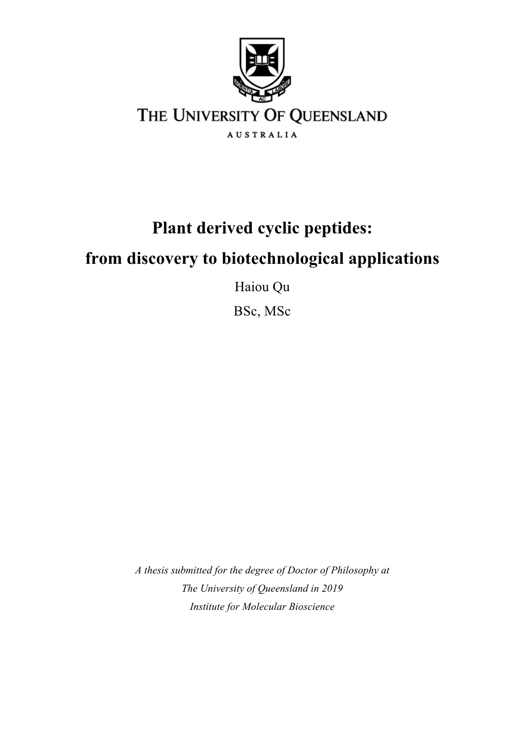 Plant Derived Cyclic Peptides: from Discovery to Biotechnological Applications Haiou Qu Bsc, Msc