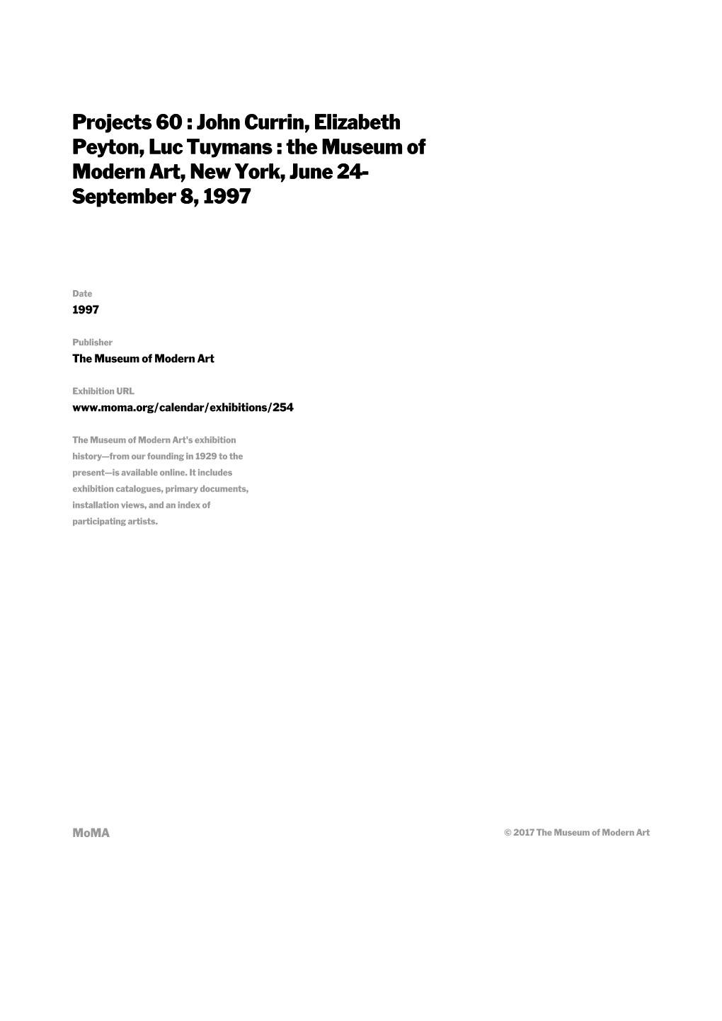 John Currin, Elizabeth Peyton, Luc Tuymans : the Museum of Modern Art, New York, June 24- September 8, 1997