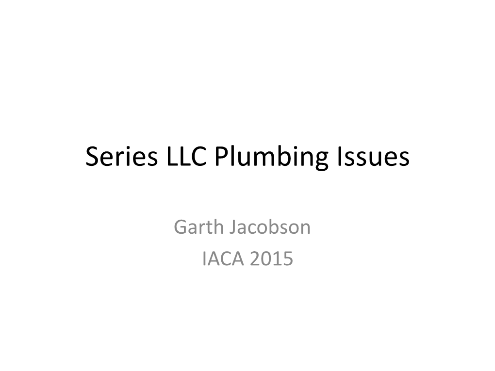 Series LLC Plumbing Issues