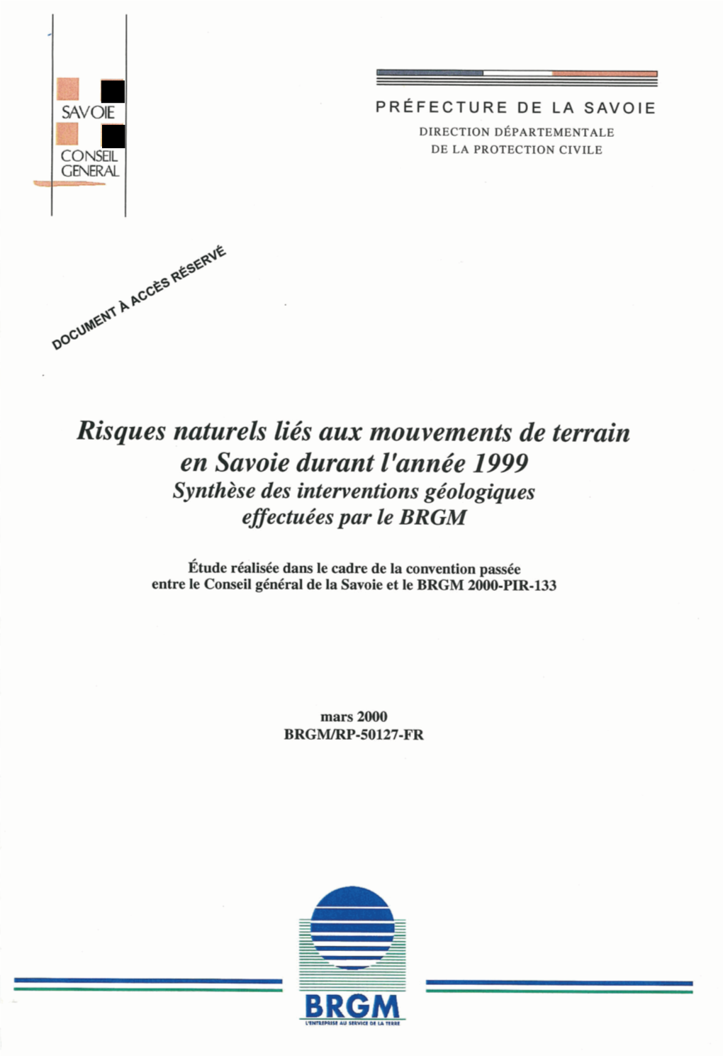 Risques Naturels Liés Aux Mouvements De Terrain En Savoie Durant L'année 1999 Synthèse Des Interventions Géologiques Efsectuées Par Le BRGM