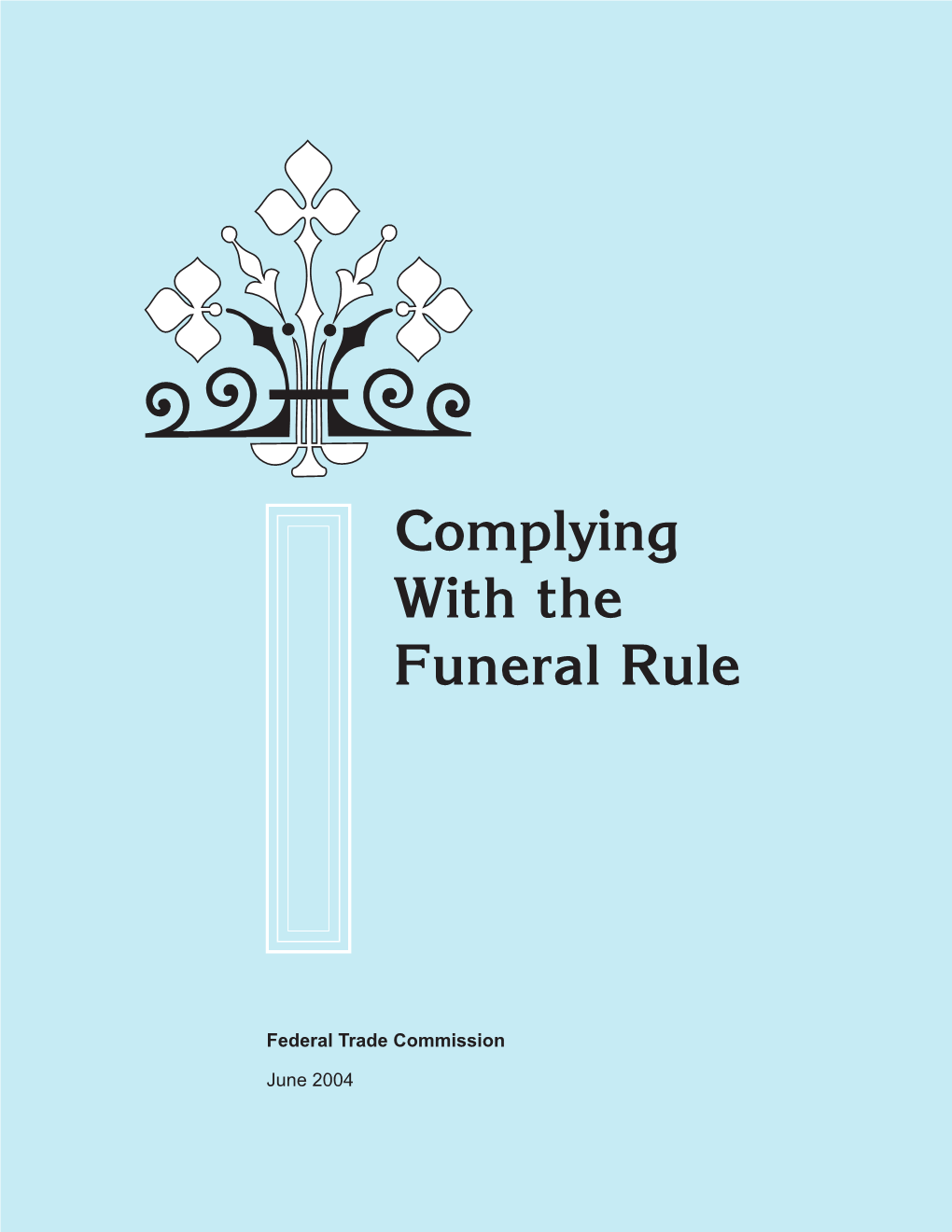 Complying with the Funeral Rule
