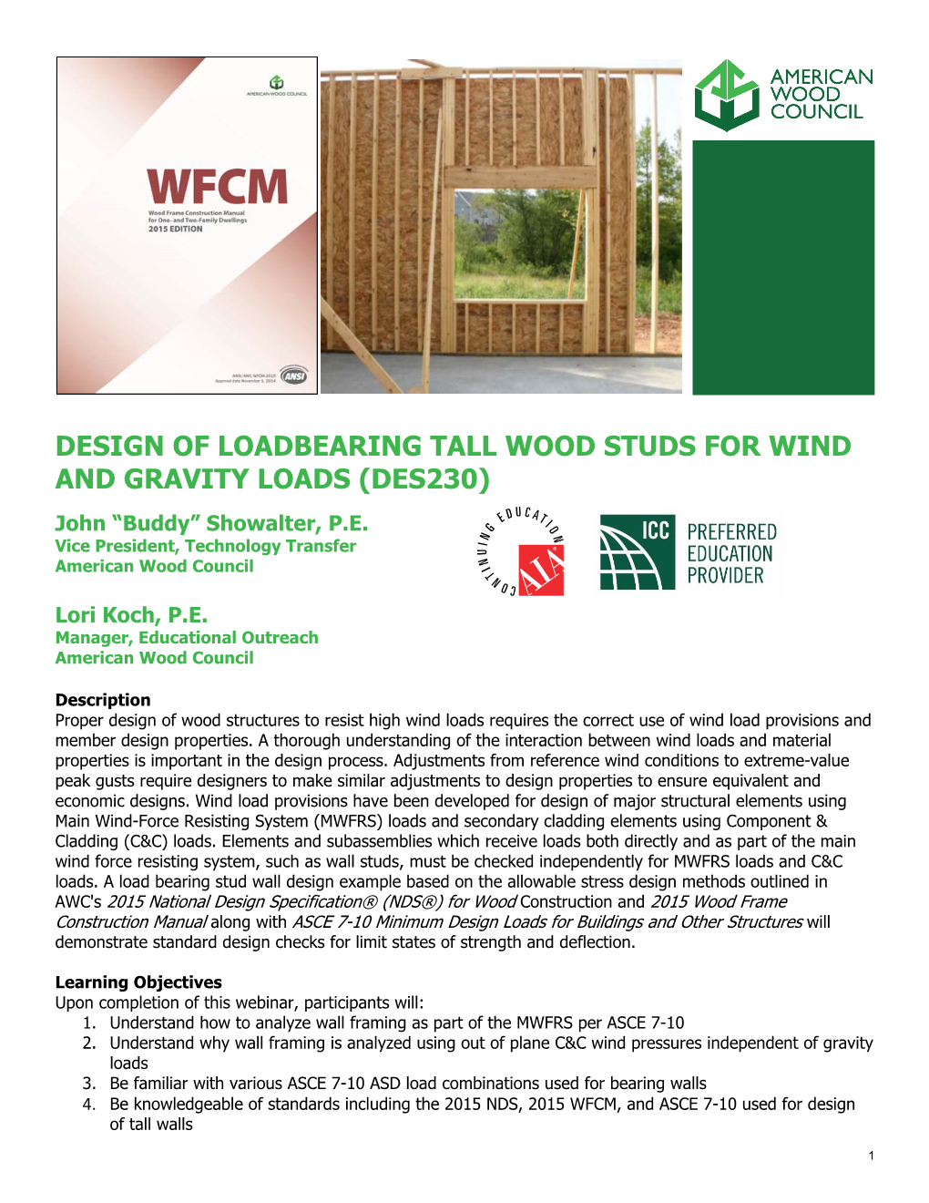 DESIGN of LOADBEARING TALL WOOD STUDS for WIND and GRAVITY LOADS (DES230) John “Buddy” Showalter, P.E