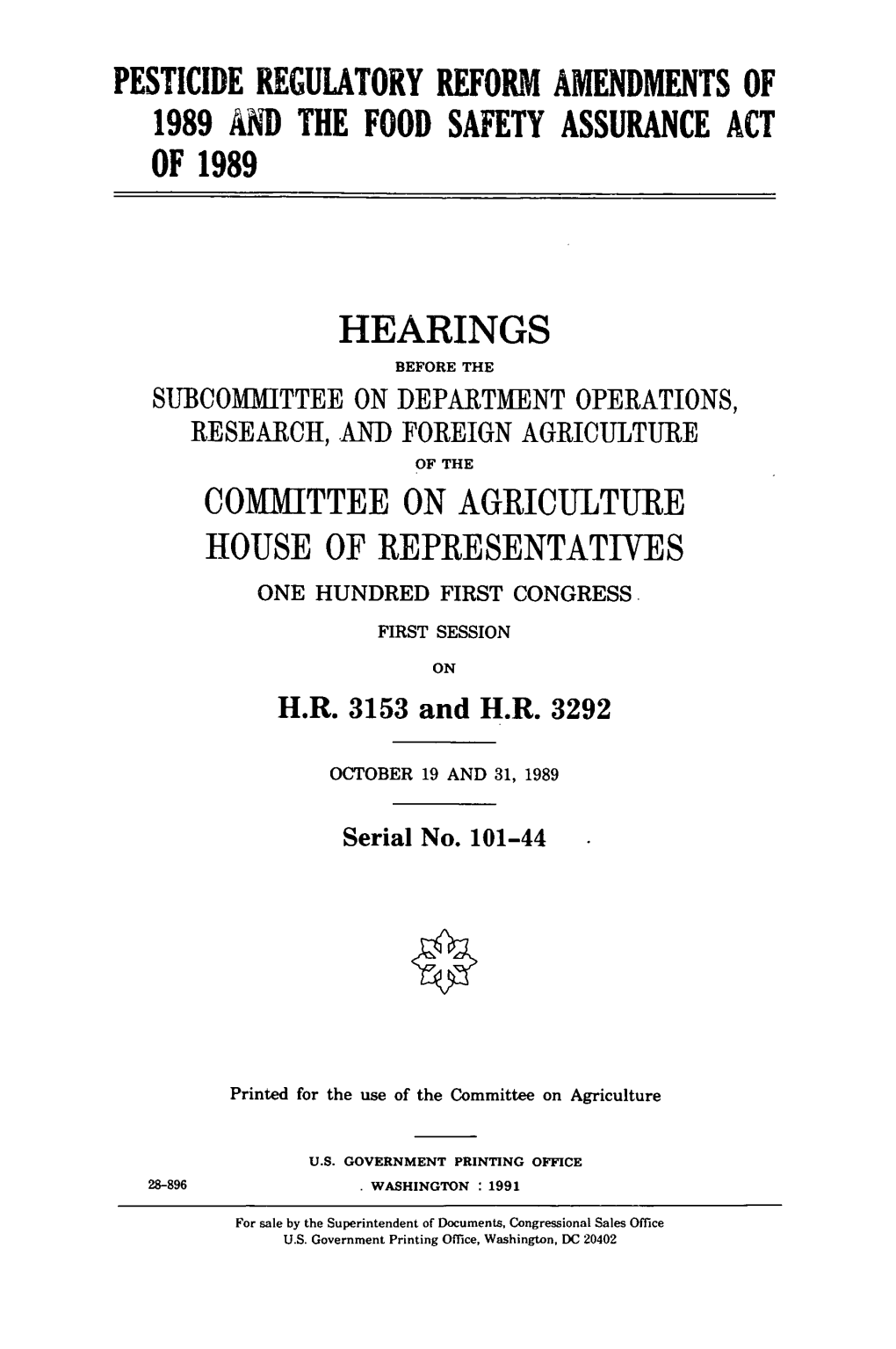 Pesticide Regulatory Reform Amendments of 1989 and the Food Safety Assurance Act of 1989