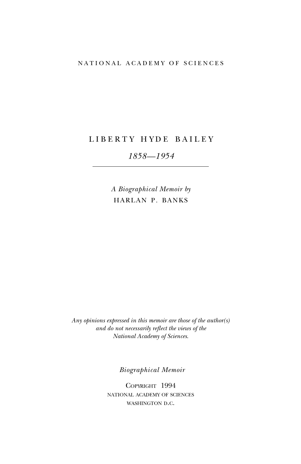 LIBERTY HYDE BAILEY March 15, 1858-December 25, 1954