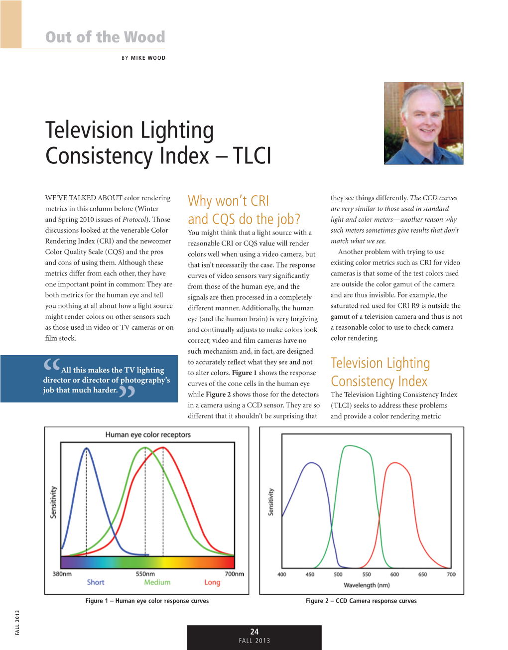 TLCI Television Lighting out Ofthe Wood Figure 1– Humaneyecolorresponse Curves a by Lthough These Lthough Mike Wood “ )