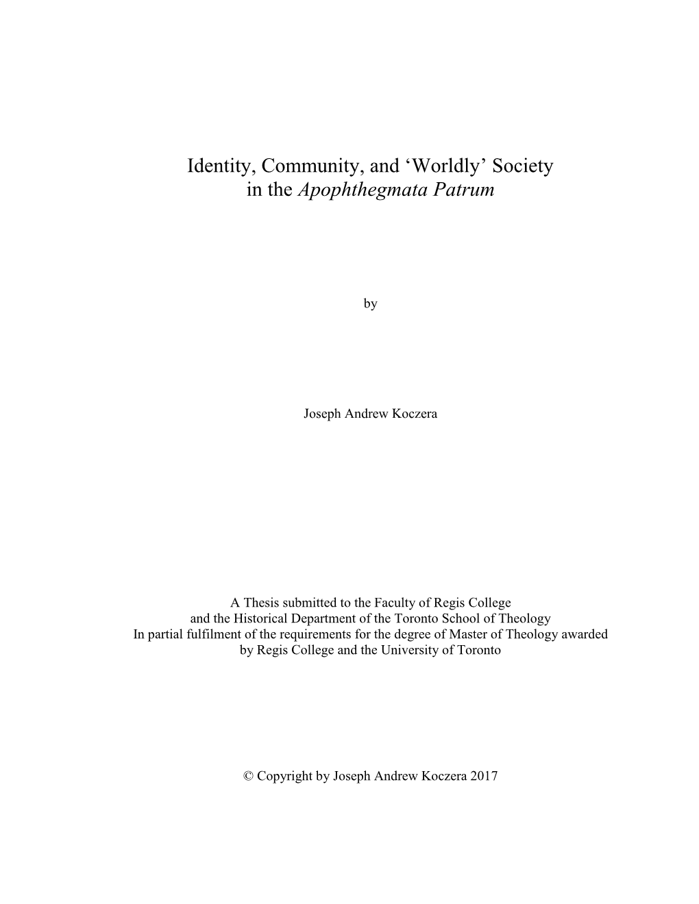 Identity, Community, And'worldly'society in The