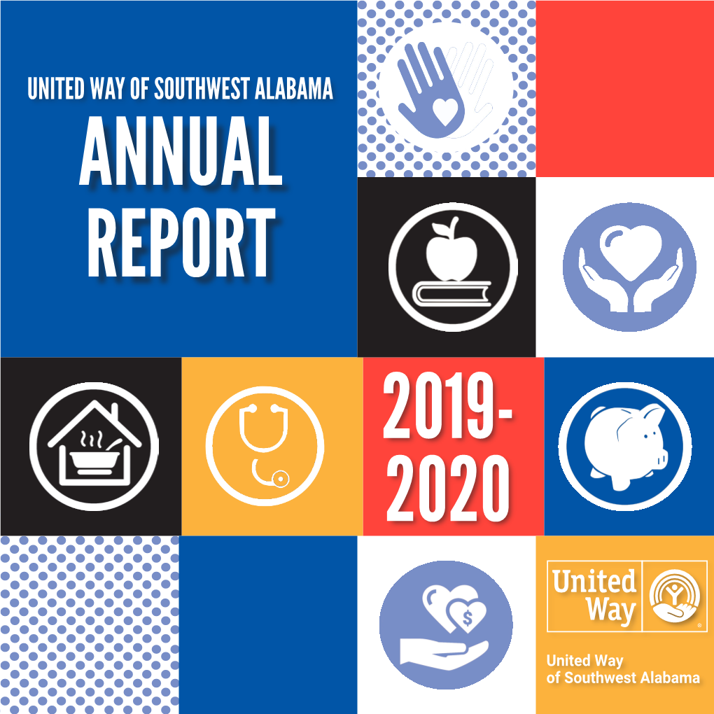 United Way of Southwest Alabama Annual Report 2019- 2020 2019-20 Board of Directors Executive Committee: Elected Trustees