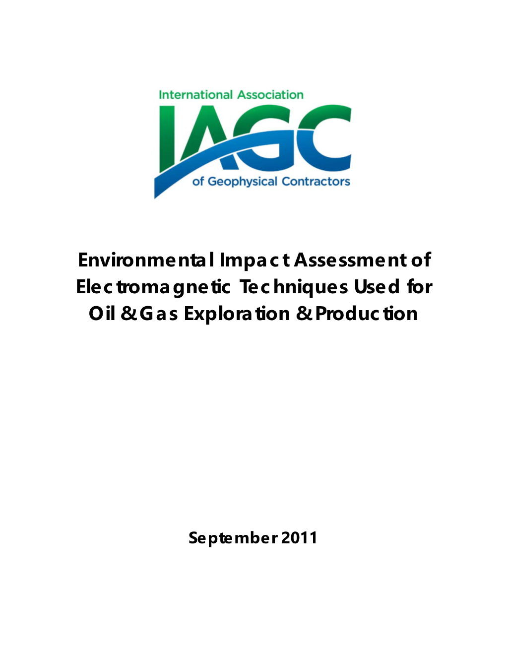 Environmental Impact Assessment of Electromagnetic Techniques Used for Oil & Gas Exploration & Production