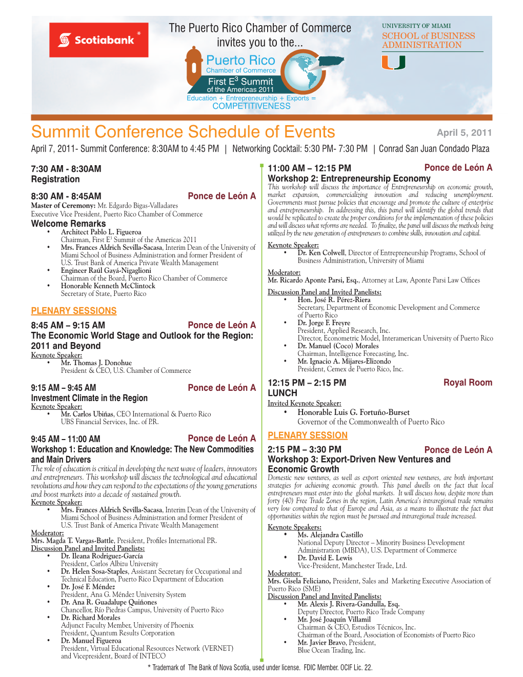 Summit Conference Schedule of Events Education + Entrepreneurship + Exports = COMPETITIVENESS• Mr