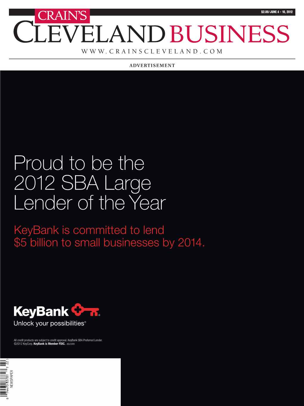 Proud to Be the 2012 SBA Large Lender of the Year Keybank Is Committed to Lend $5 Billion to Small Businesses by 2014