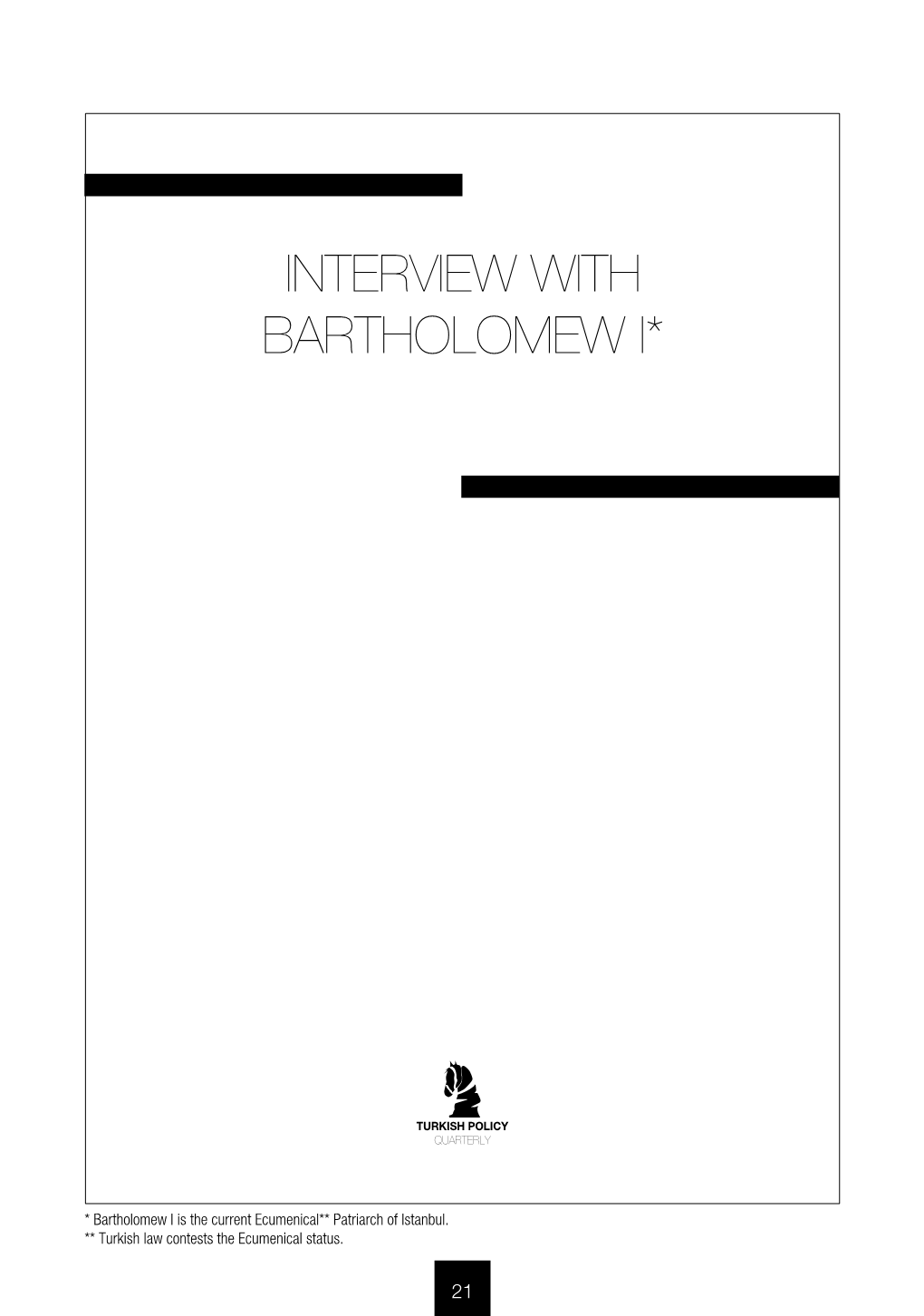 Interview with Bartholomew I*