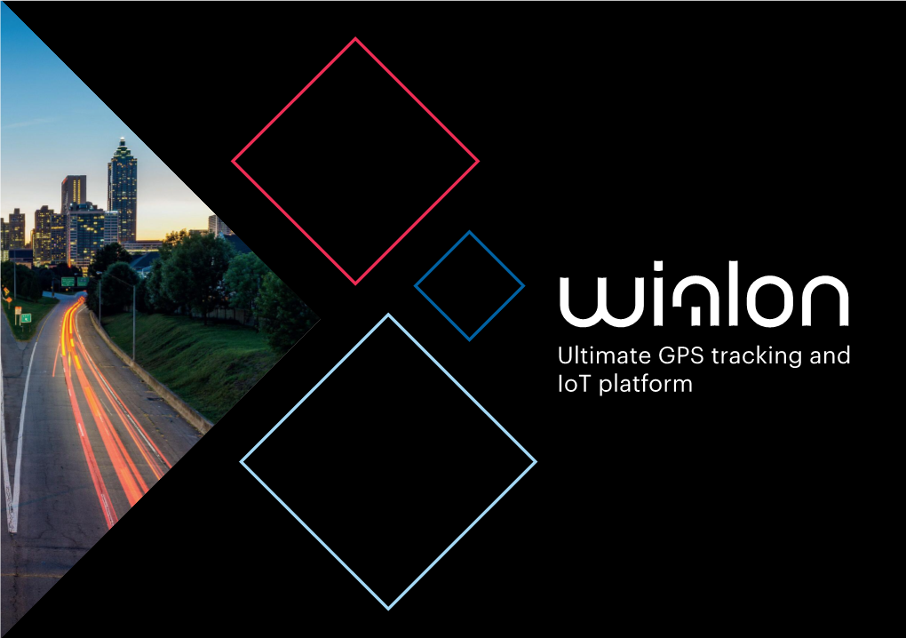 Ultimate GPS Tracking and Iot Platform Wialon: Present and Future of GPS Tracking and Iot