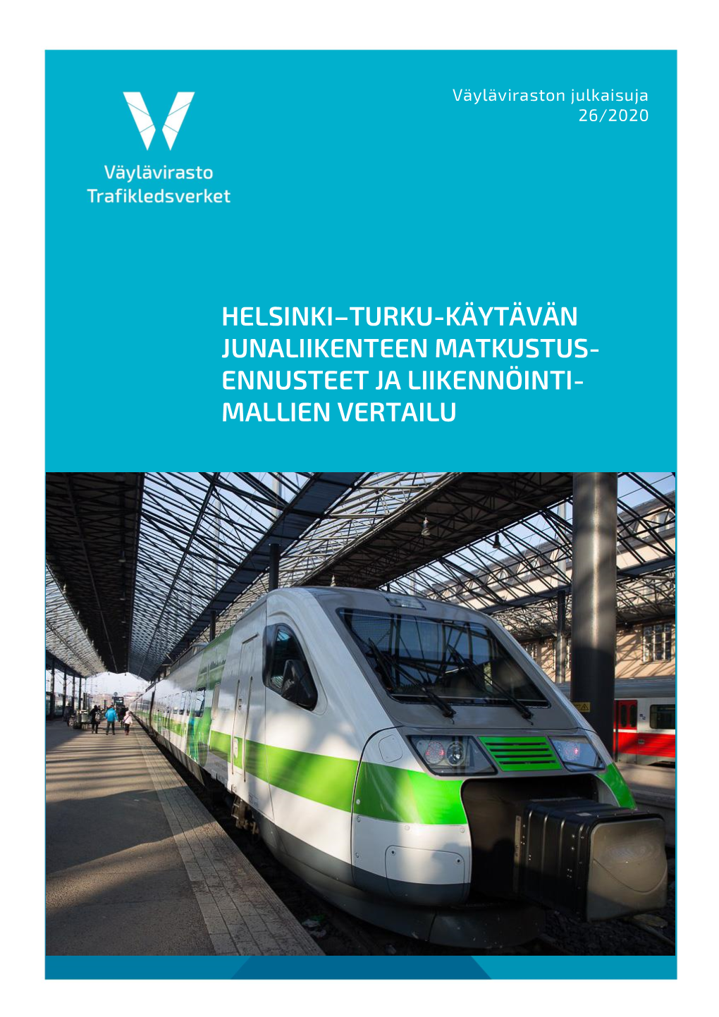 Helsinki–Turku-Käytävän Junaliikenteen Matkustus- Ennusteet Ja Liikennöinti- Mallien Vertailu