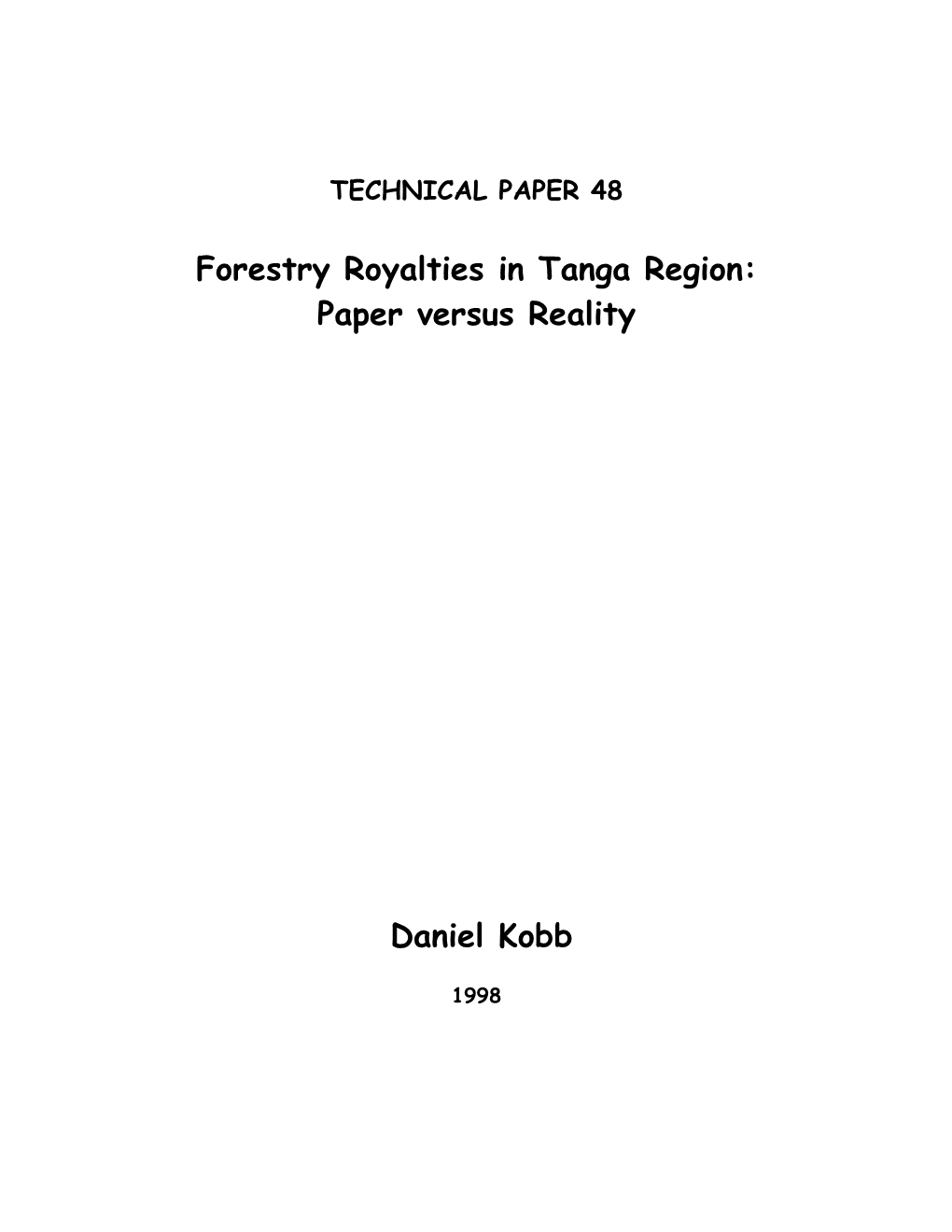 Forestry Royalties in Tanga Region: Paper Versus Reality Daniel Kobb