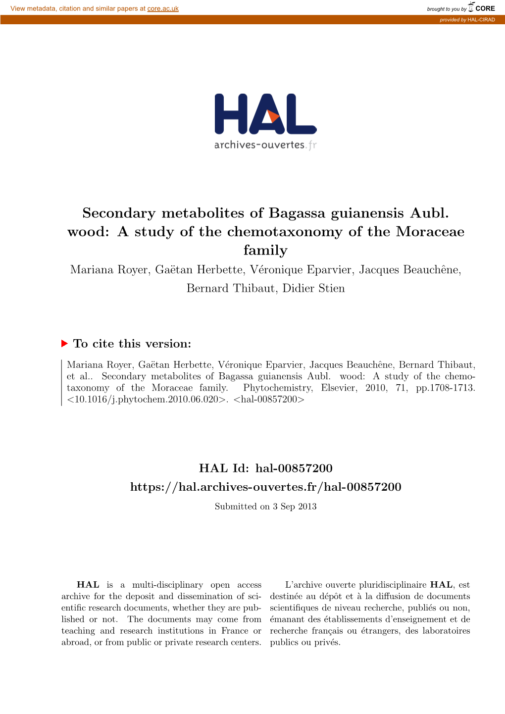 Secondary Metabolites of Bagassa Guianensis Aubl. Wood