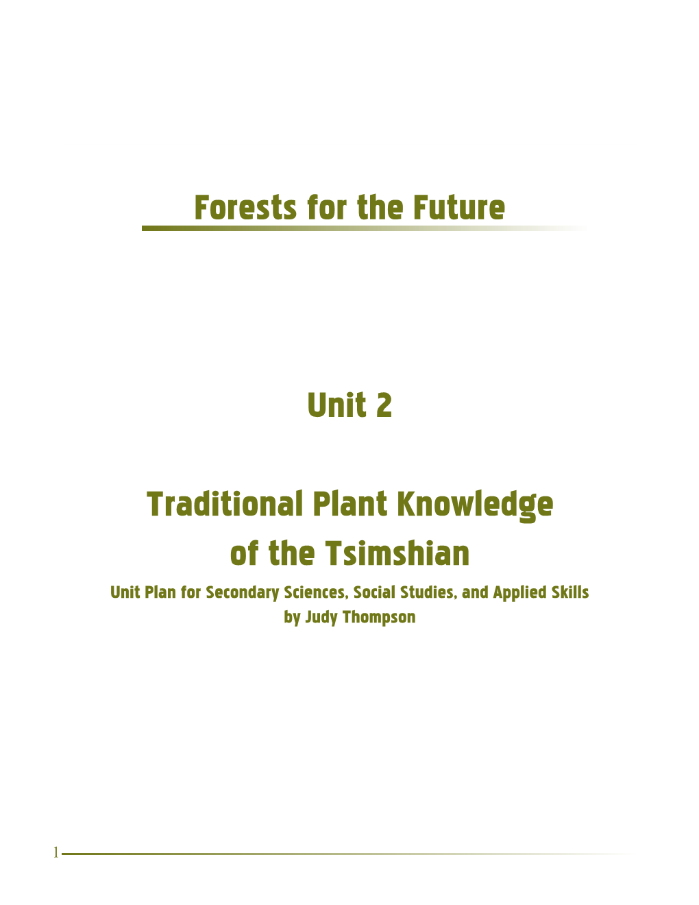 Traditional Plant Knowledge of the Tsimshian Unit Plan for Secondary Sciences, Social Studies, and Applied Skills by Judy Thompson