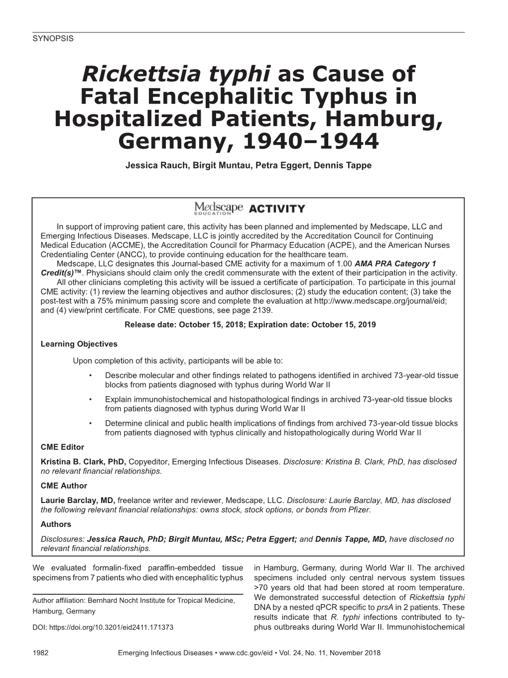 Rickettsia Typhi As Cause of Fatal Encephalitic Typhus in Hospitalized Patients, Hamburg, Germany, 1940–1944 Jessica Rauch, Birgit Muntau, Petra Eggert, Dennis Tappe
