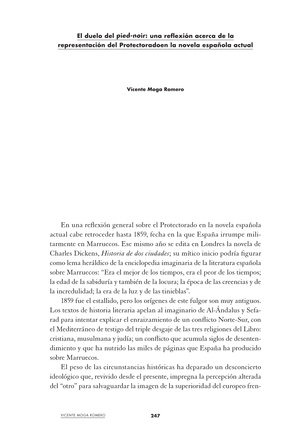 En Una Reflexión General Sobre El Protectorado En La Novela Española Actual Cabe Retroceder Hasta 1859, Fecha En La Que España Irrumpe Mili- Tarmente En Marruecos