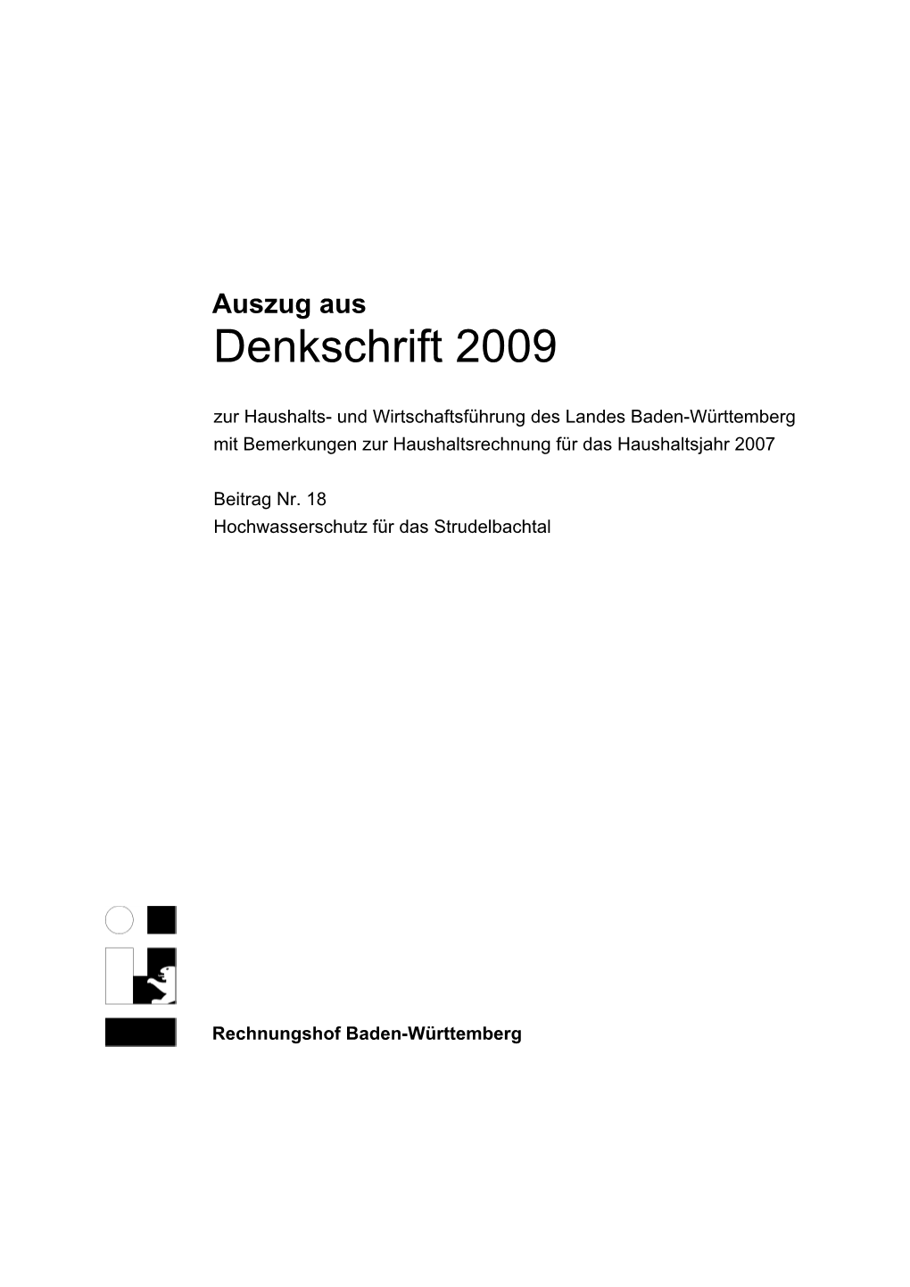 Denkschrift 2009 Zur Haushalts- Und Wirtschaftsführung Des Landes Baden-Württemberg Mit Bemerkungen Zur Haushaltsrechnung Für Das Haushaltsjahr 2007