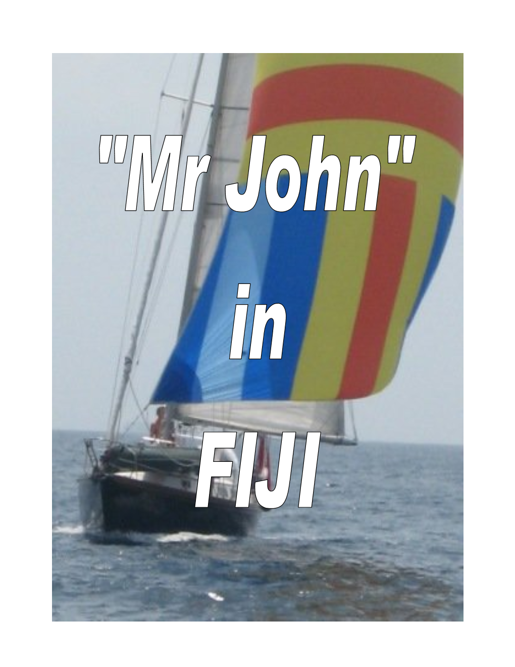 Mr. John's Guide to Fiji