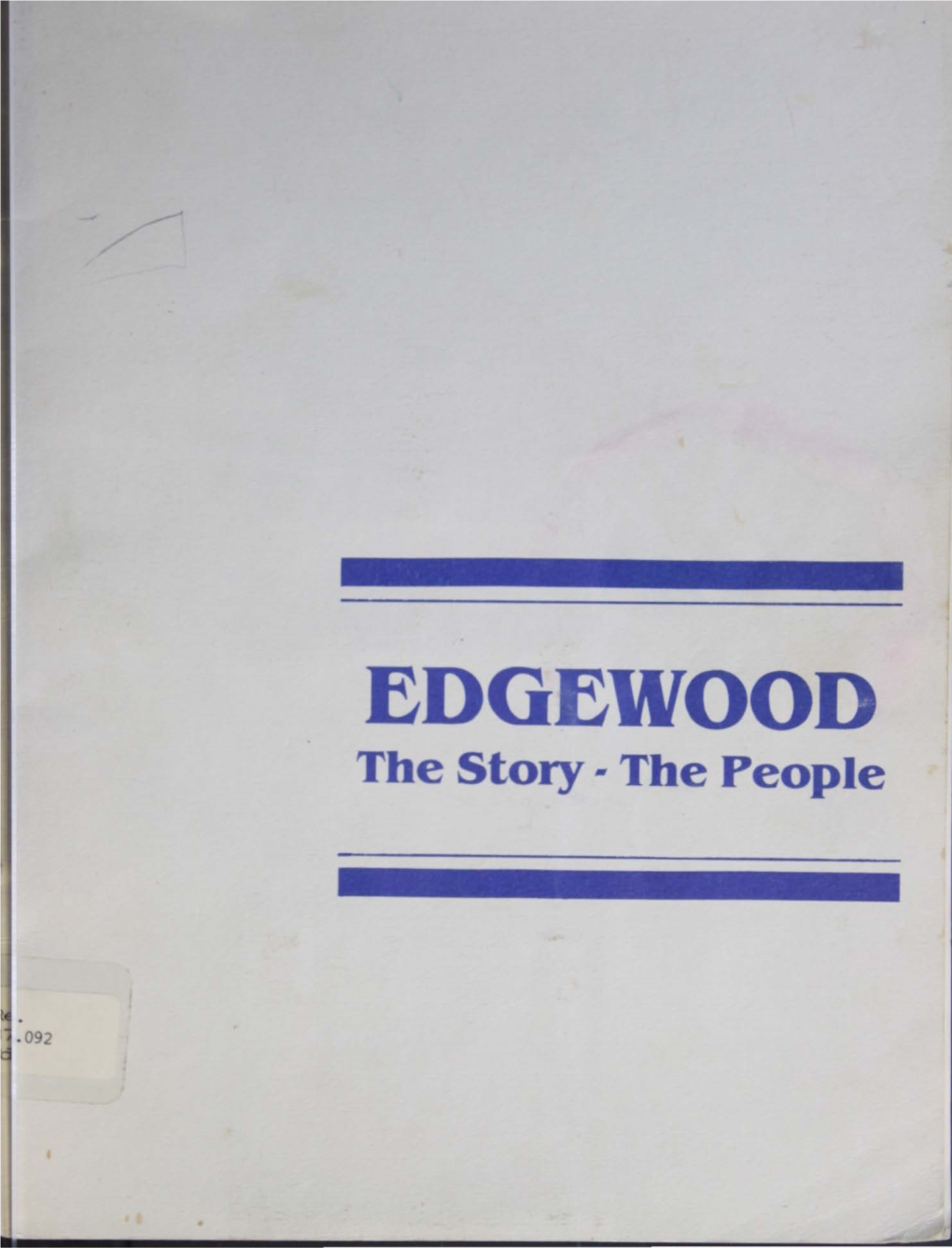 EDGEWOOD the Story· the People