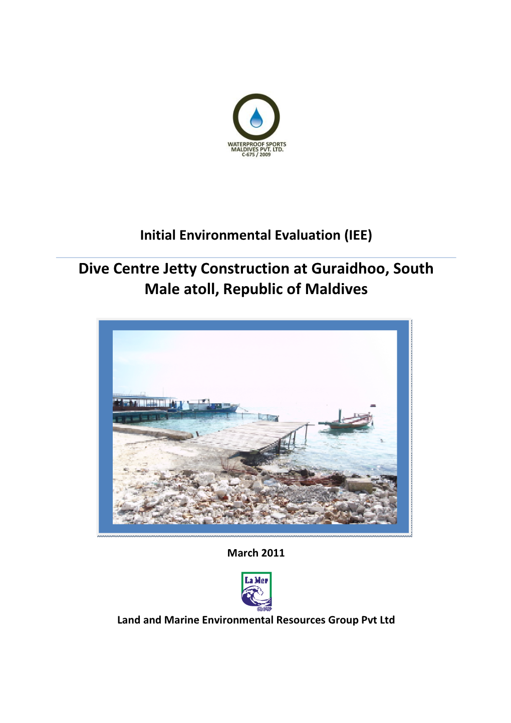 Dive Centre Jetty Construction at Guraidhoo, South Male Atoll, Republic of Maldives