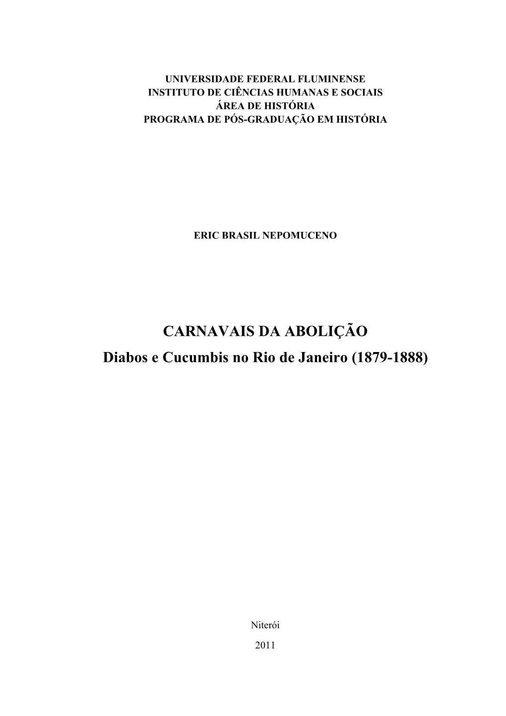 CARNAVAIS DA ABOLIÇÃO Diabos E Cucumbis No Rio De Janeiro (1879-1888)