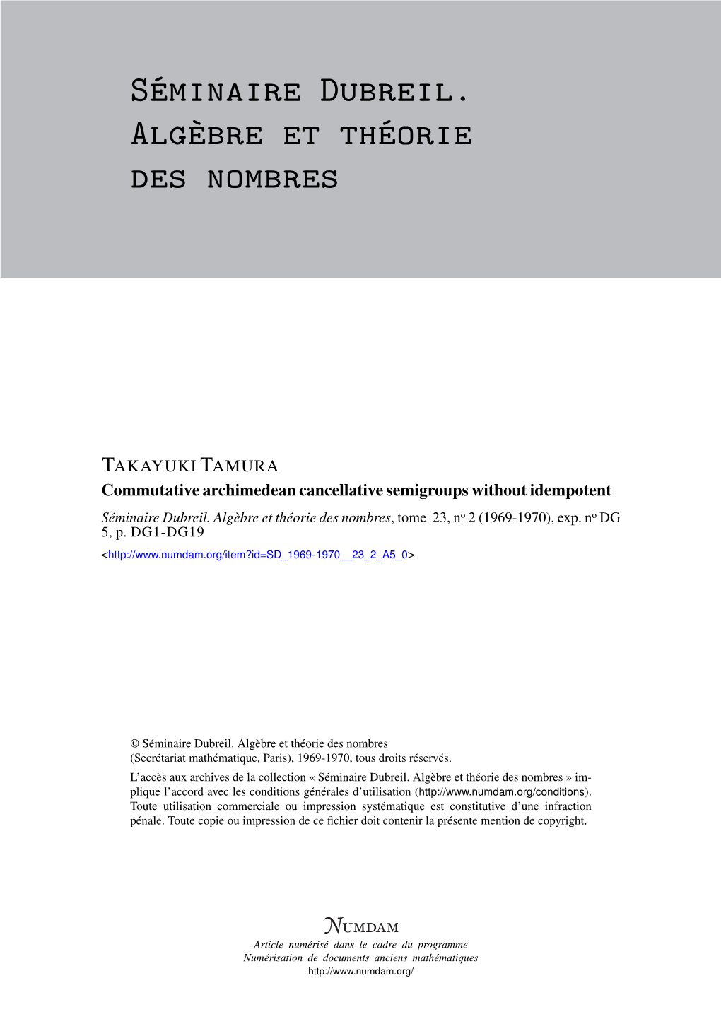 Commutative Archimedean Cancellative Semigroups Without Idempotent Séminaire Dubreil