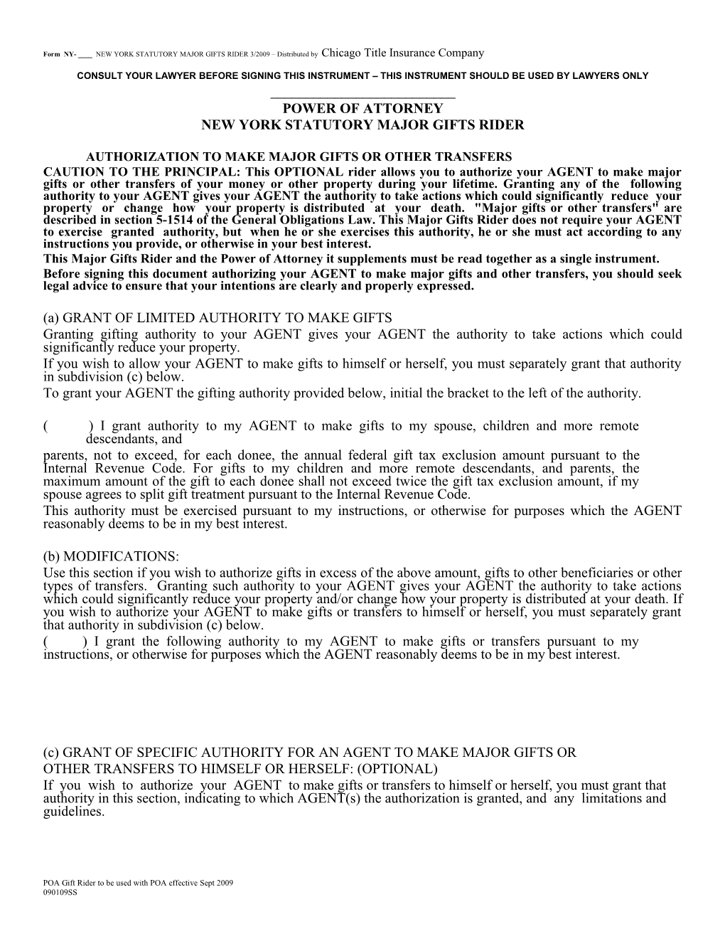 Form NY- ____ NEW YORK STATUTORY MAJOR GIFTS RIDER 3/2009 Distributed by Chicago Title