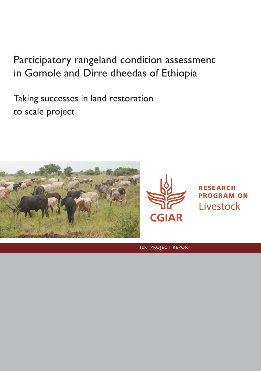Participatory Rangeland Condition Assessment in Gomole and Dirre Dheedas of Ethiopia