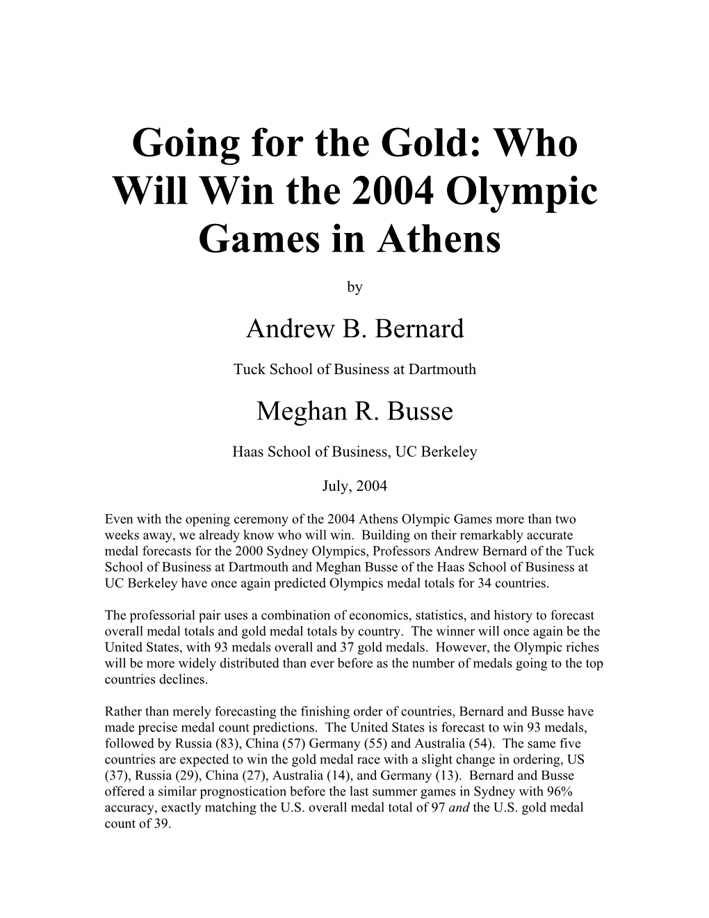 Who Will Win the 2004 Olympic Games in Athens