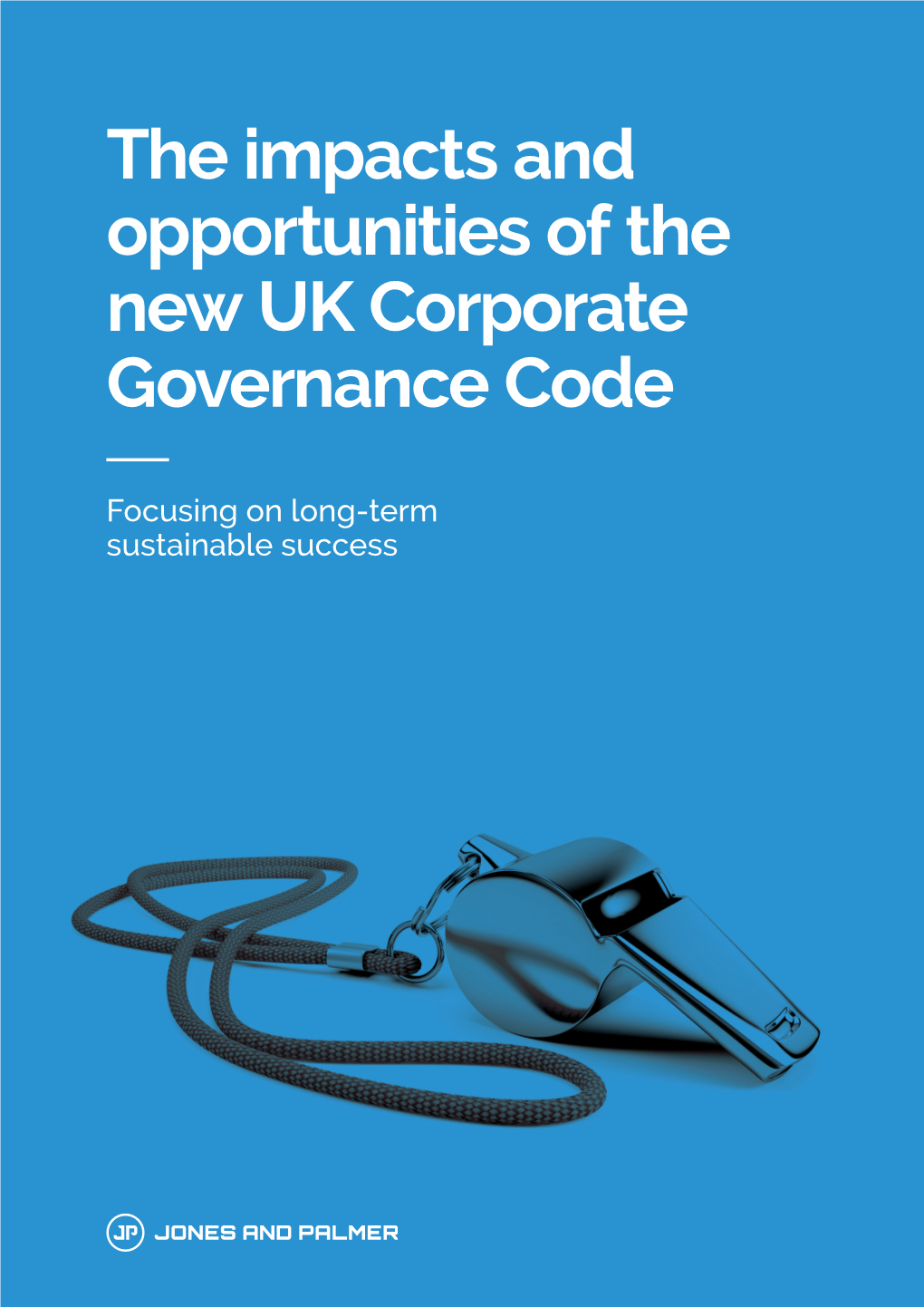 The Impacts and Opportunities of the New UK Corporate Governance Code