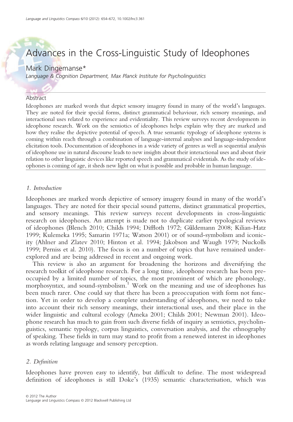 Advances in the Cross-Linguistic Study of Ideophones Mark Dingemanse* Language & Cognition Department, Max Planck Institute for Psycholinguistics