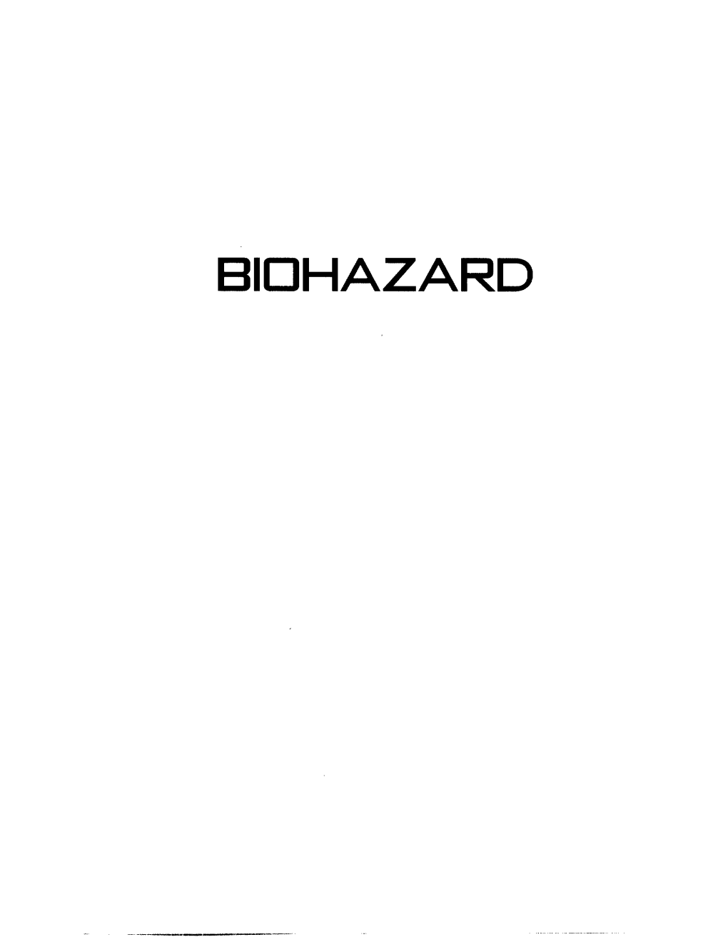 BIOHAZARD I !I¸ I:I¸ • •!:I I• BI