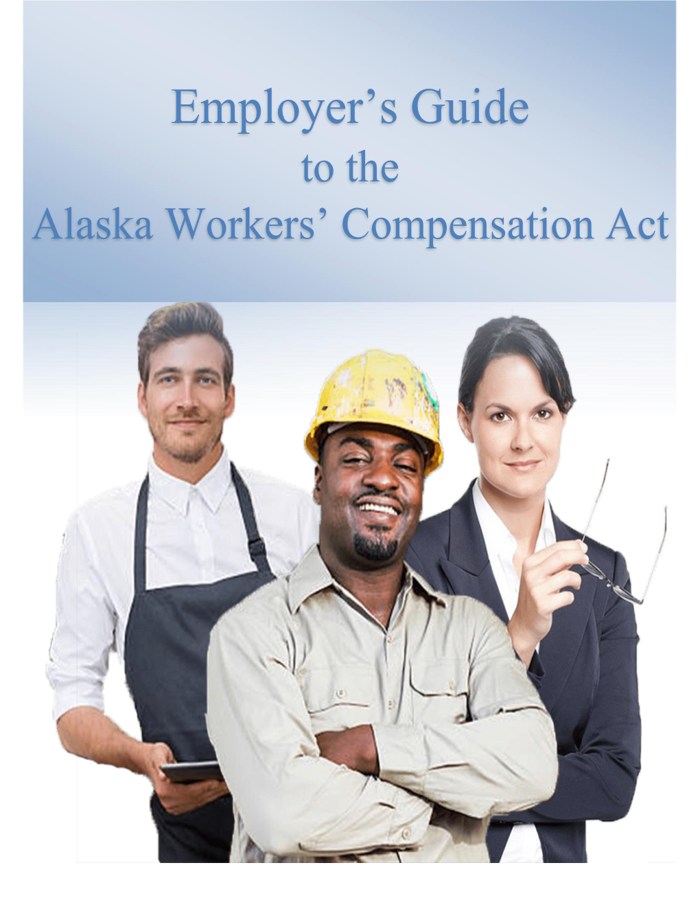 Employer's Guide to the Workers' Compensation