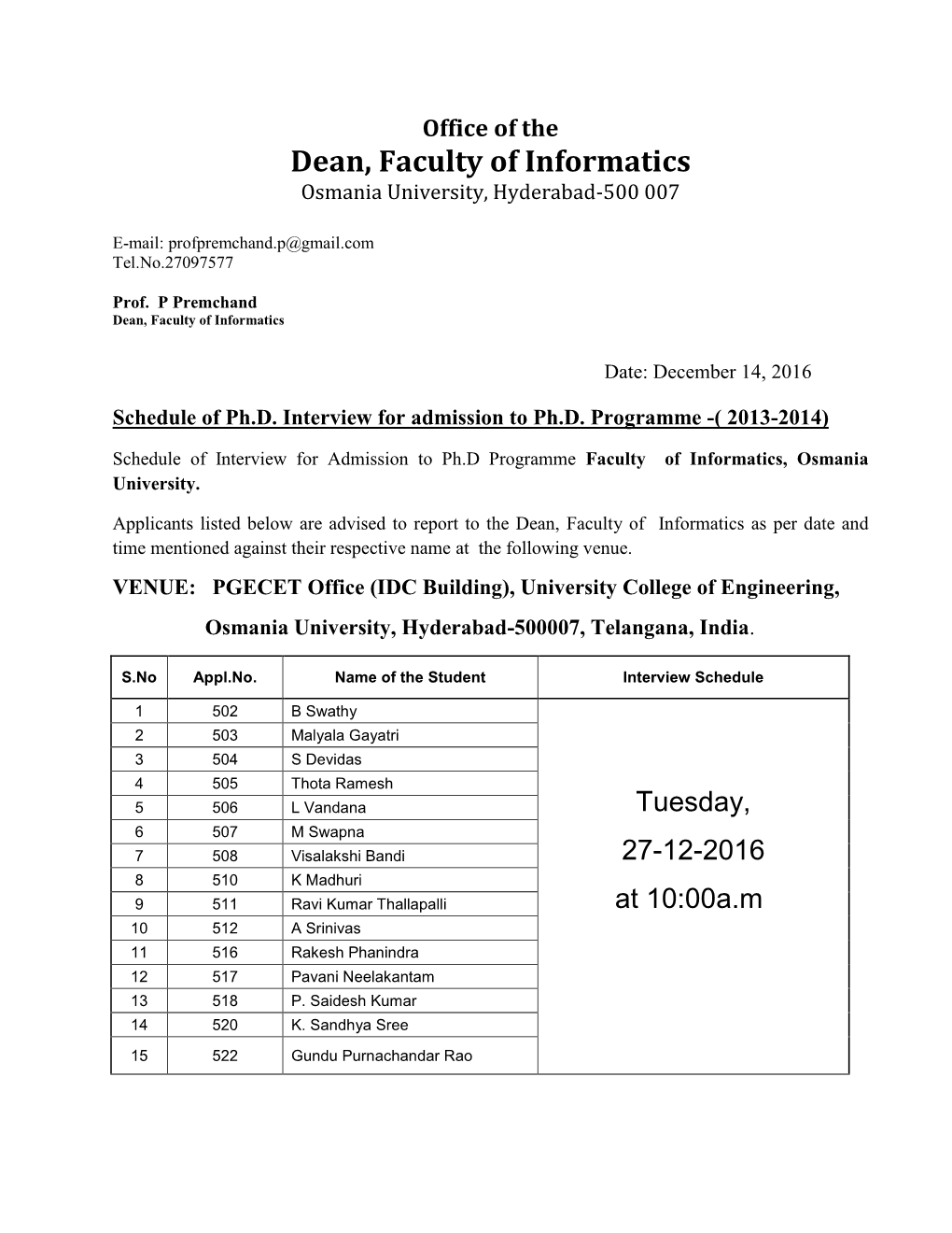 Dean, Faculty of Informatics Osmania University, Hyderabad-500 007