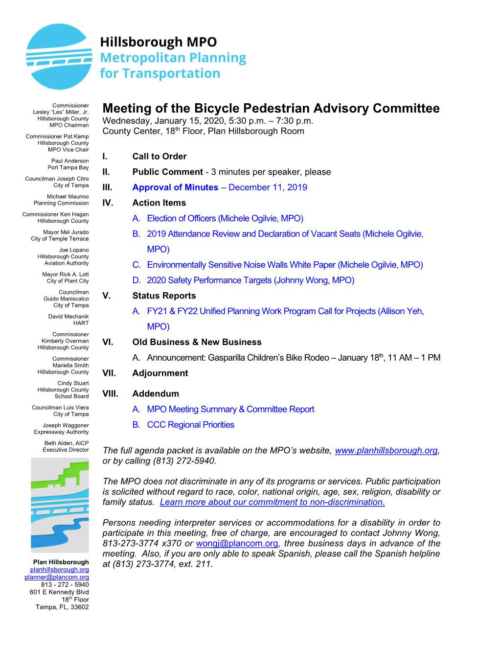 Meeting of the Bicycle Pedestrian Advisory Committee Hillsborough County MPO Chairman Wednesday, January 15, 2020, 5:30 P.M