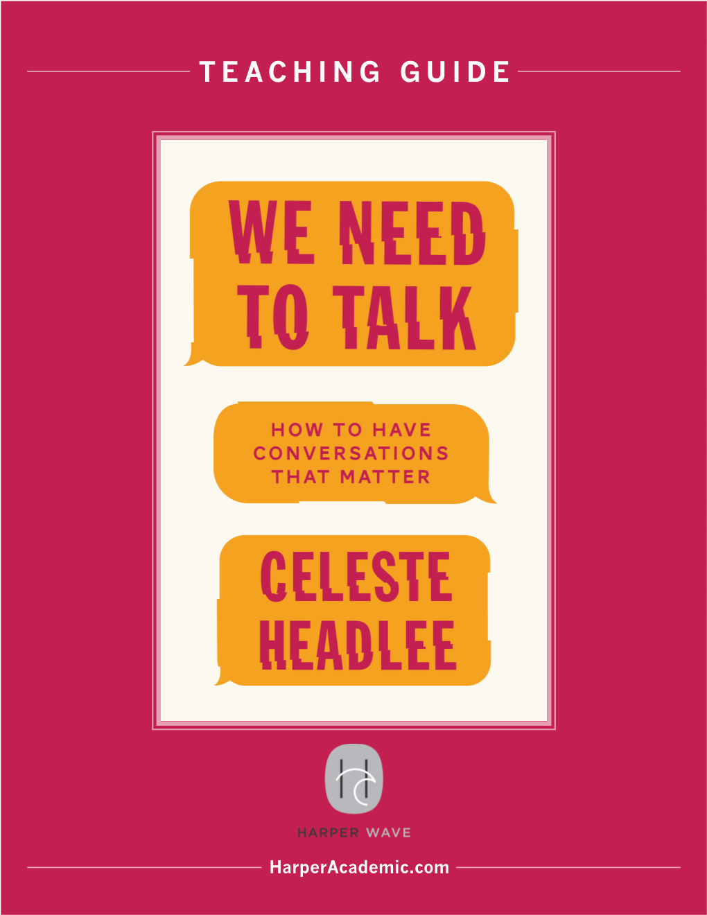 We Need to Talk: How to Have Conversations That Matter 2