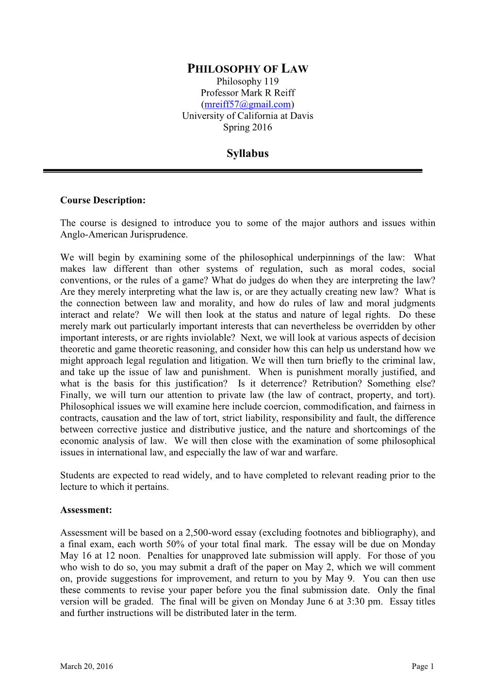 PHILOSOPHY of LAW Philosophy 119 Professor Mark R Reiff (Mreiff57@Gmail.Com) University of California at Davis Spring 2016