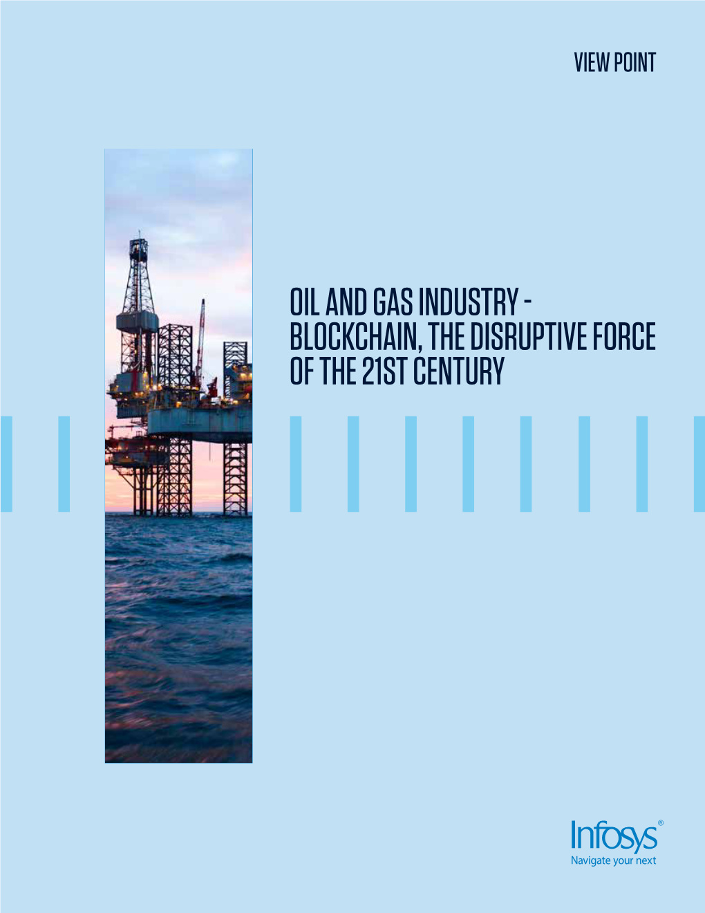 Oil and Gas Industry – Blockchain, the Disruptive Force of the 21St Century