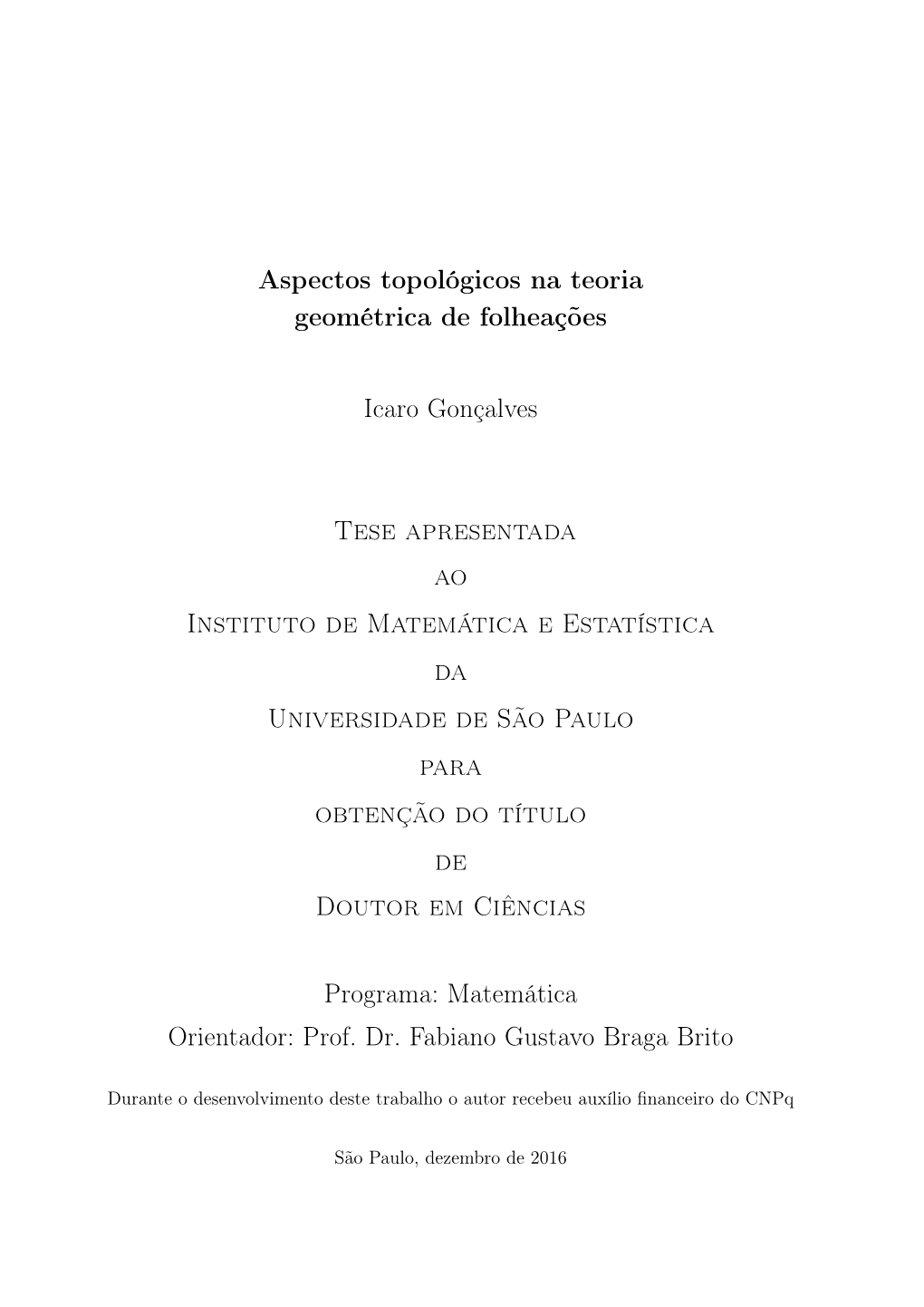 Aspectos Topológicos Na Teoria Geométrica De Folheações Icaro