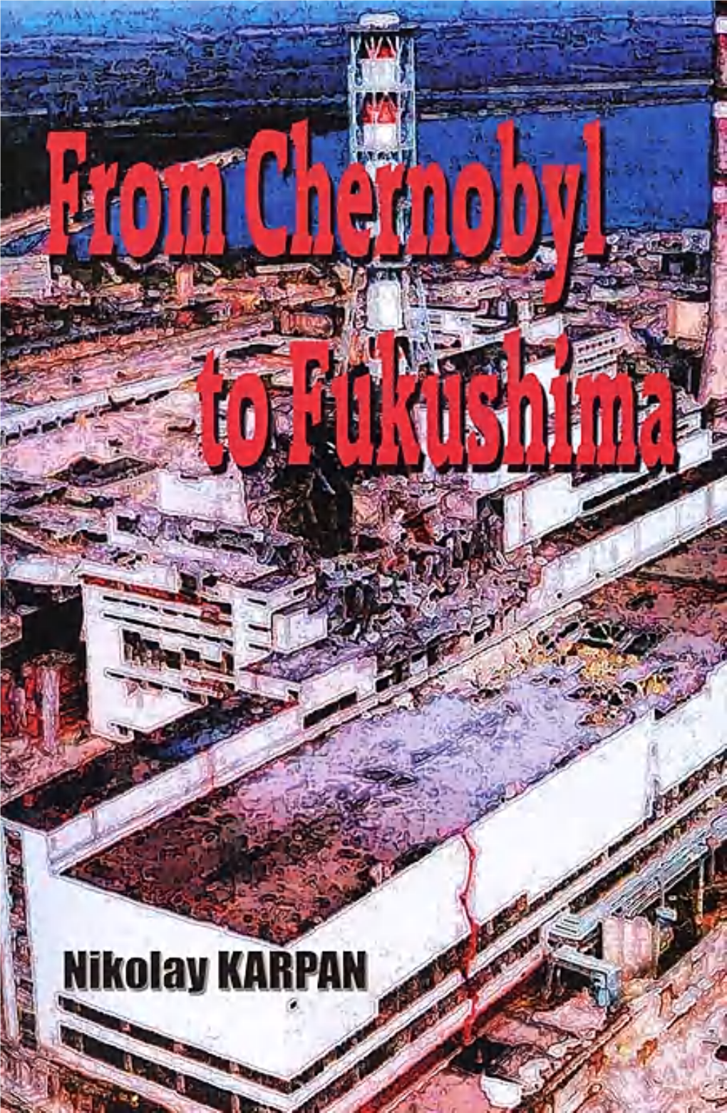 From Chernobyl to Fukushima