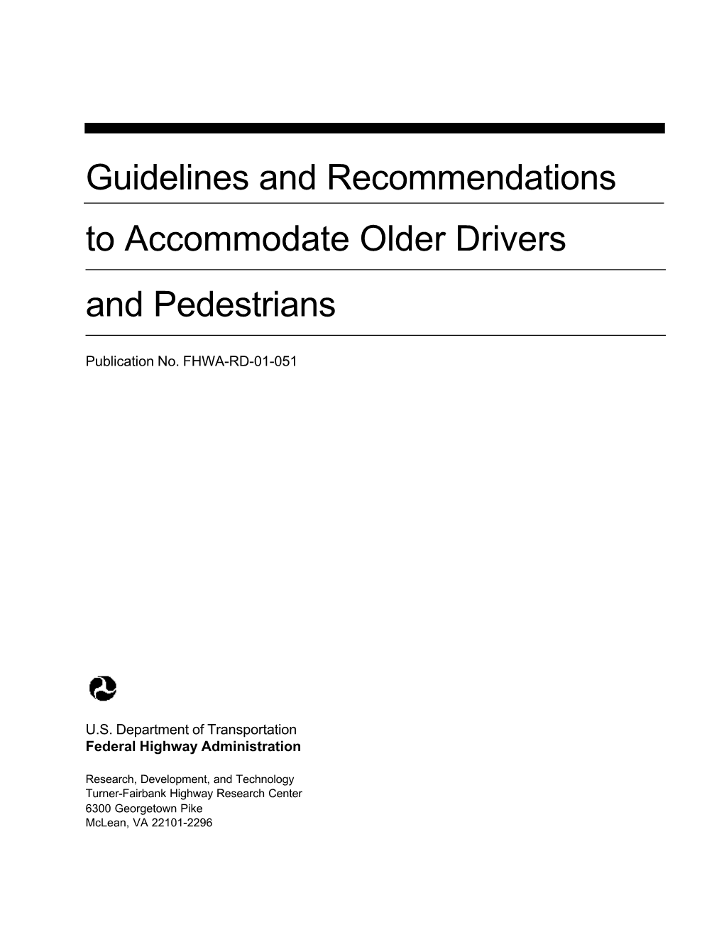 Guidelines and Recommendations to Accommodate Older Drivers and Pedestrians