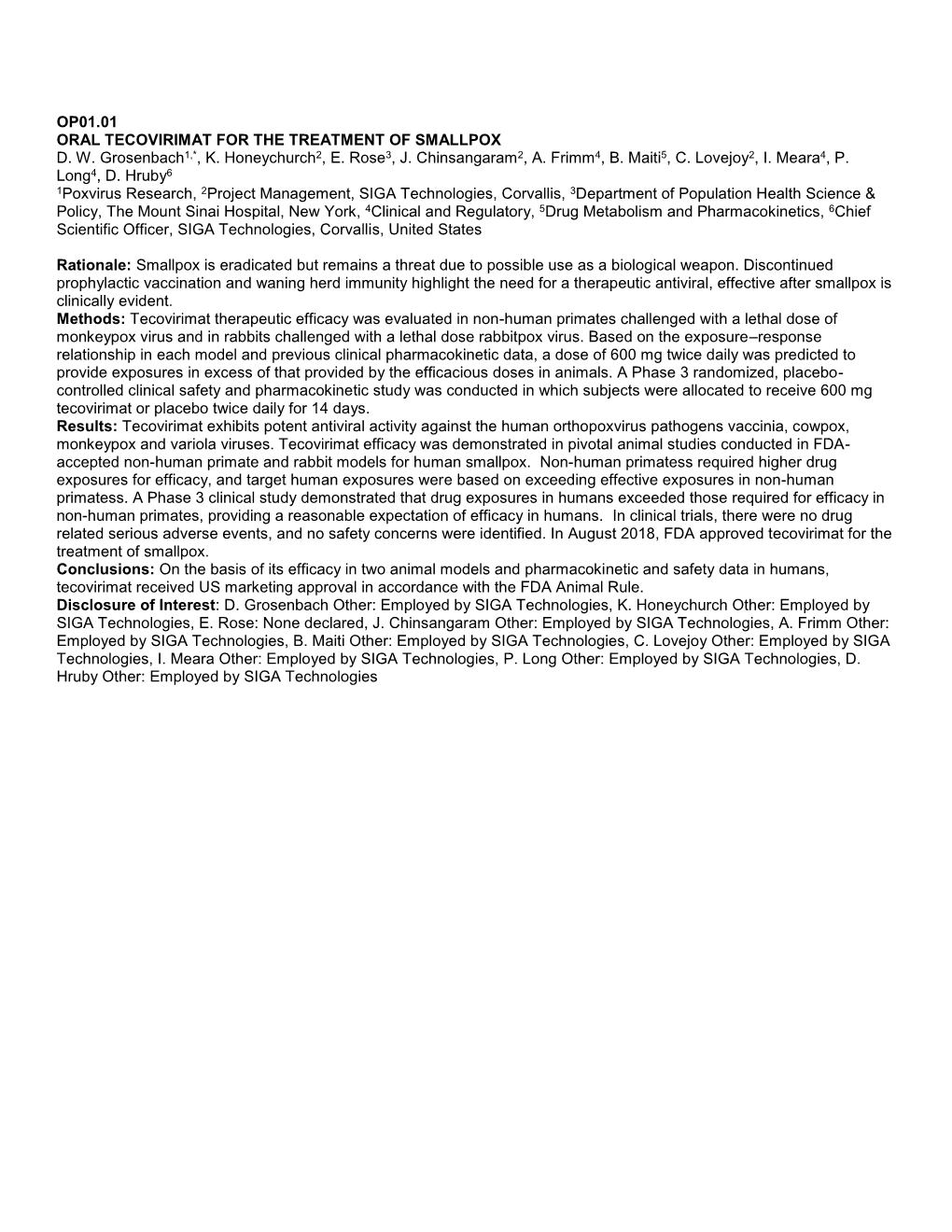 OP01.01 ORAL TECOVIRIMAT for the TREATMENT of SMALLPOX D. W. Grosenbach1,*, K. Honeychurch2, E. Rose3, J. Chinsangaram2, A. Frimm4, B