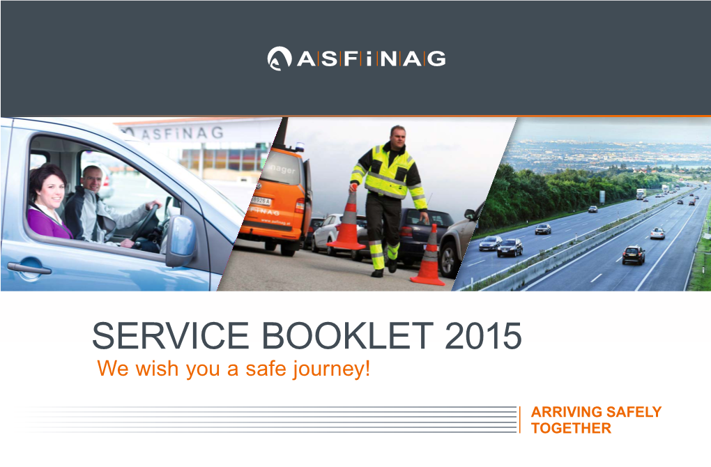 SERVICE BOOKLET 2015 We Wish You a Safe Journey! 24 HOURS at YOUR SERVICE