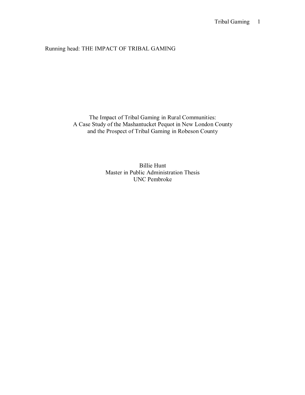 A Case Study of the Mashantucket Pequot in New London County and the Prospect of Tribal Gaming in Robeson County