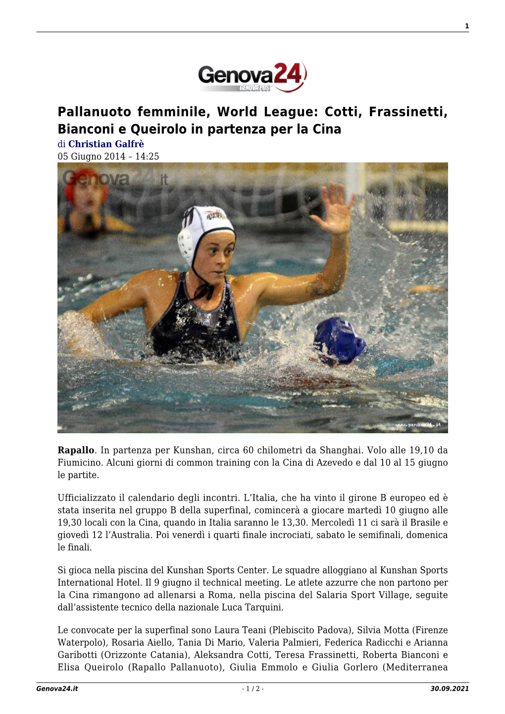 Pallanuoto Femminile, World League: Cotti, Frassinetti, Bianconi E Queirolo in Partenza Per La Cina Di Christian Galfrè 05 Giugno 2014 – 14:25